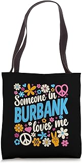 Someone In Burbank Loves Me Tote Bag