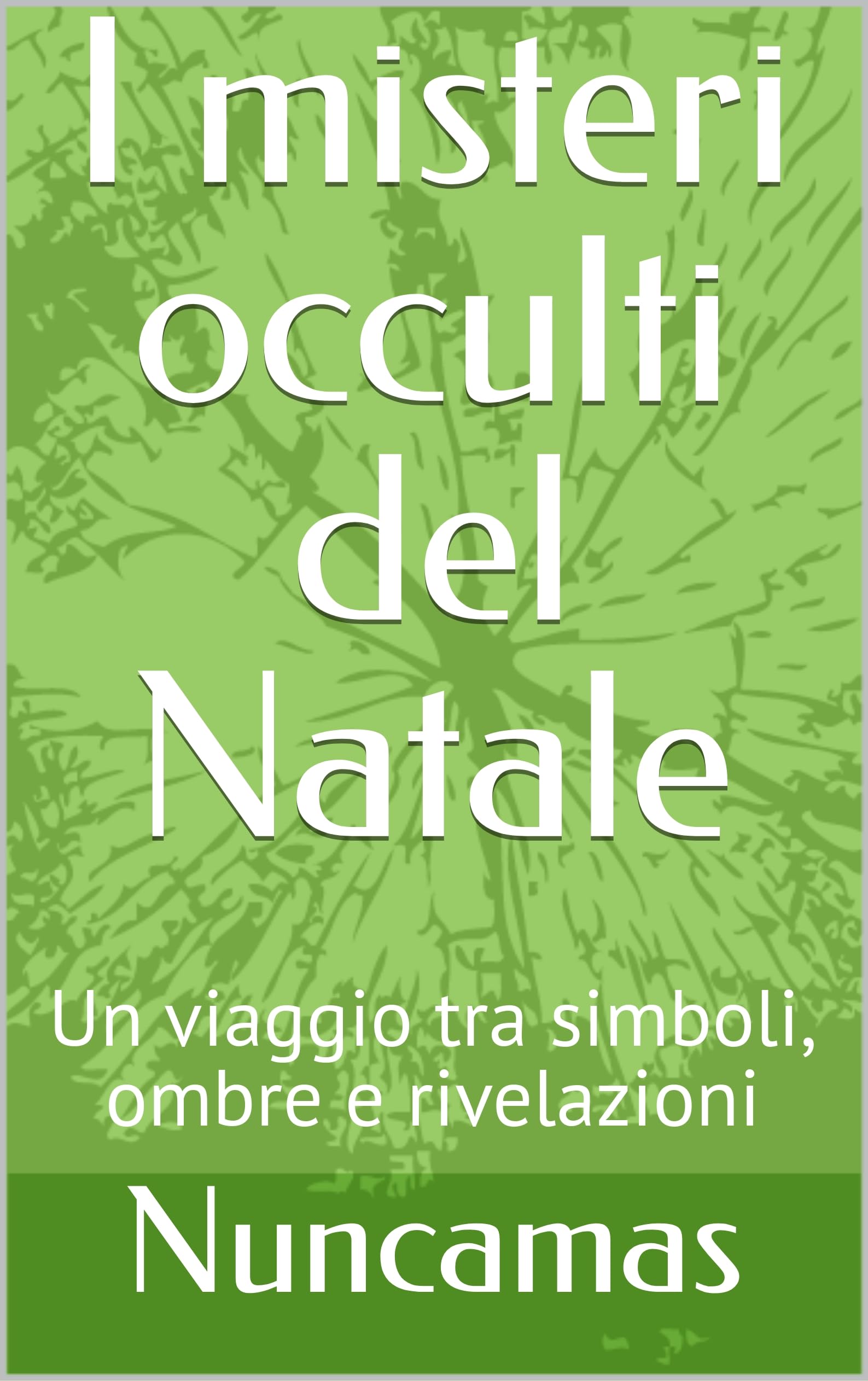 Livre Les mystères occultes de Noël par l'analyse des symboles et révélations