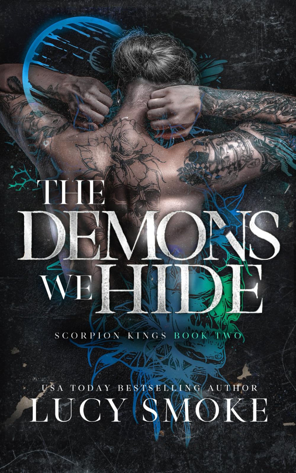 The Demons We Hide (Scorpion Kings)