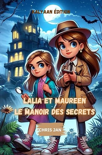 LES AVENTURES DE LALIA ET MAUREEN: LES MYSTÈRES DE MYSTERIVILLE