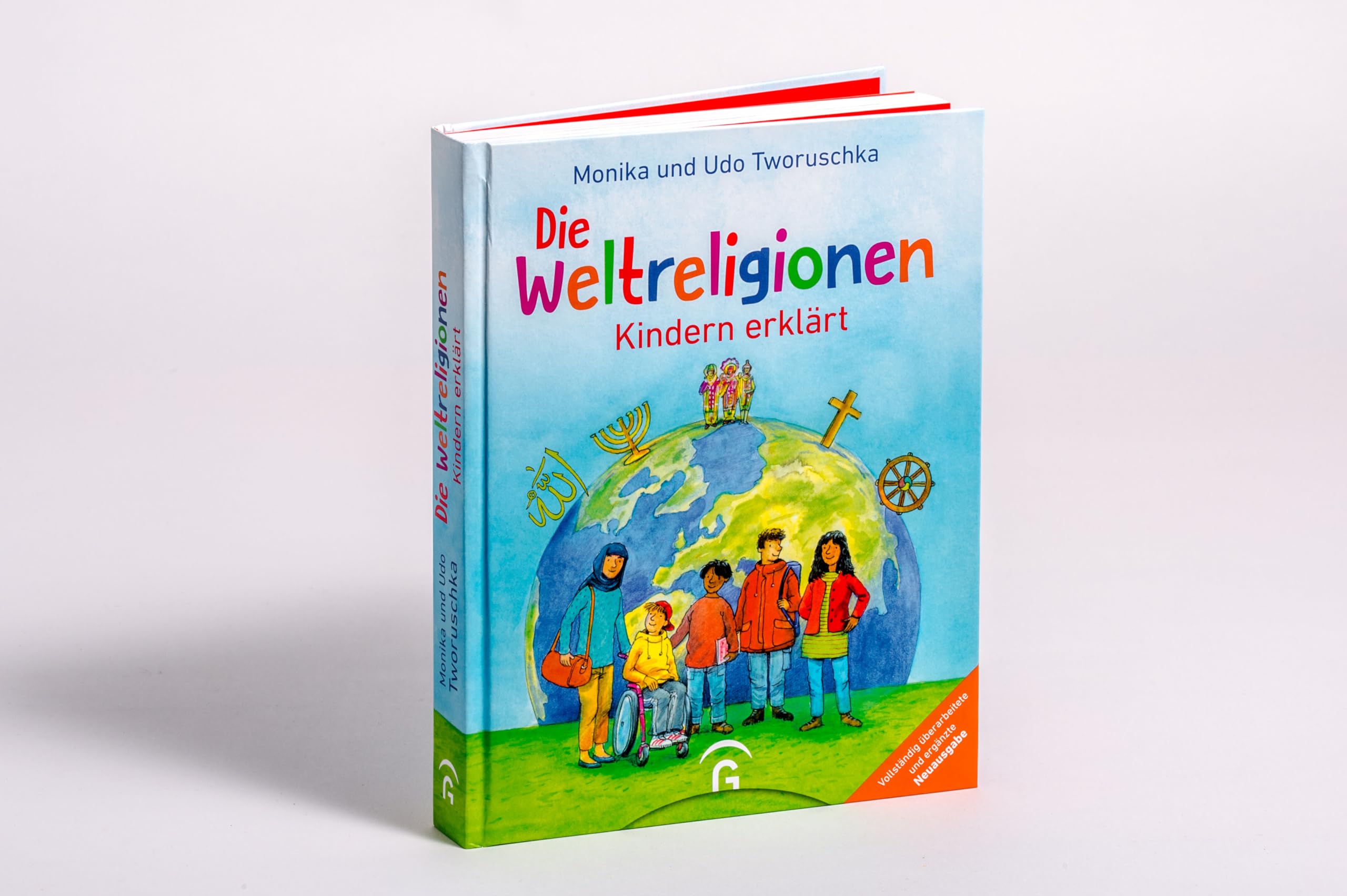 Die Weltreligionen - Kindern erklärt: Neuausgabe - Ab 8 Jahren - - Mit Online-Lexikon und didaktisch-religionspädagogischen Impulsen zum Download