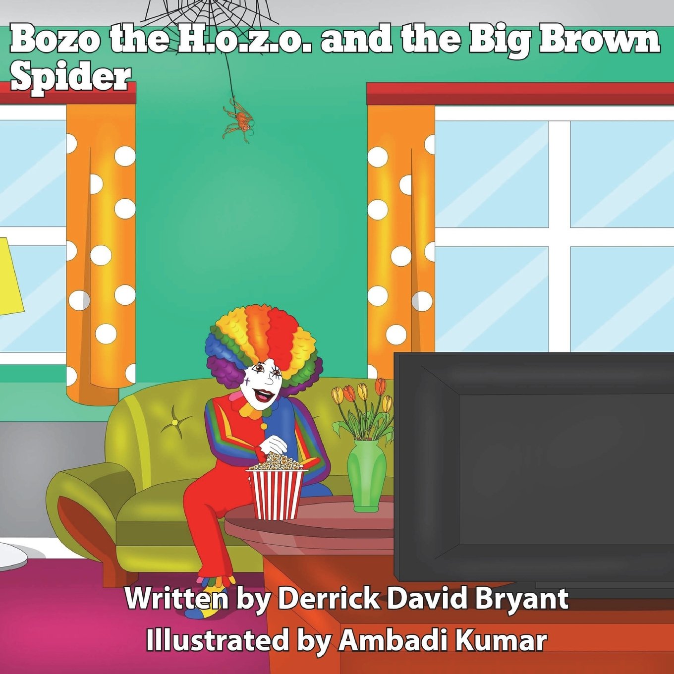 Bozo the Hozo and the Big Brown Spider: 2 (Bozo the Hozo the Christian Clown)