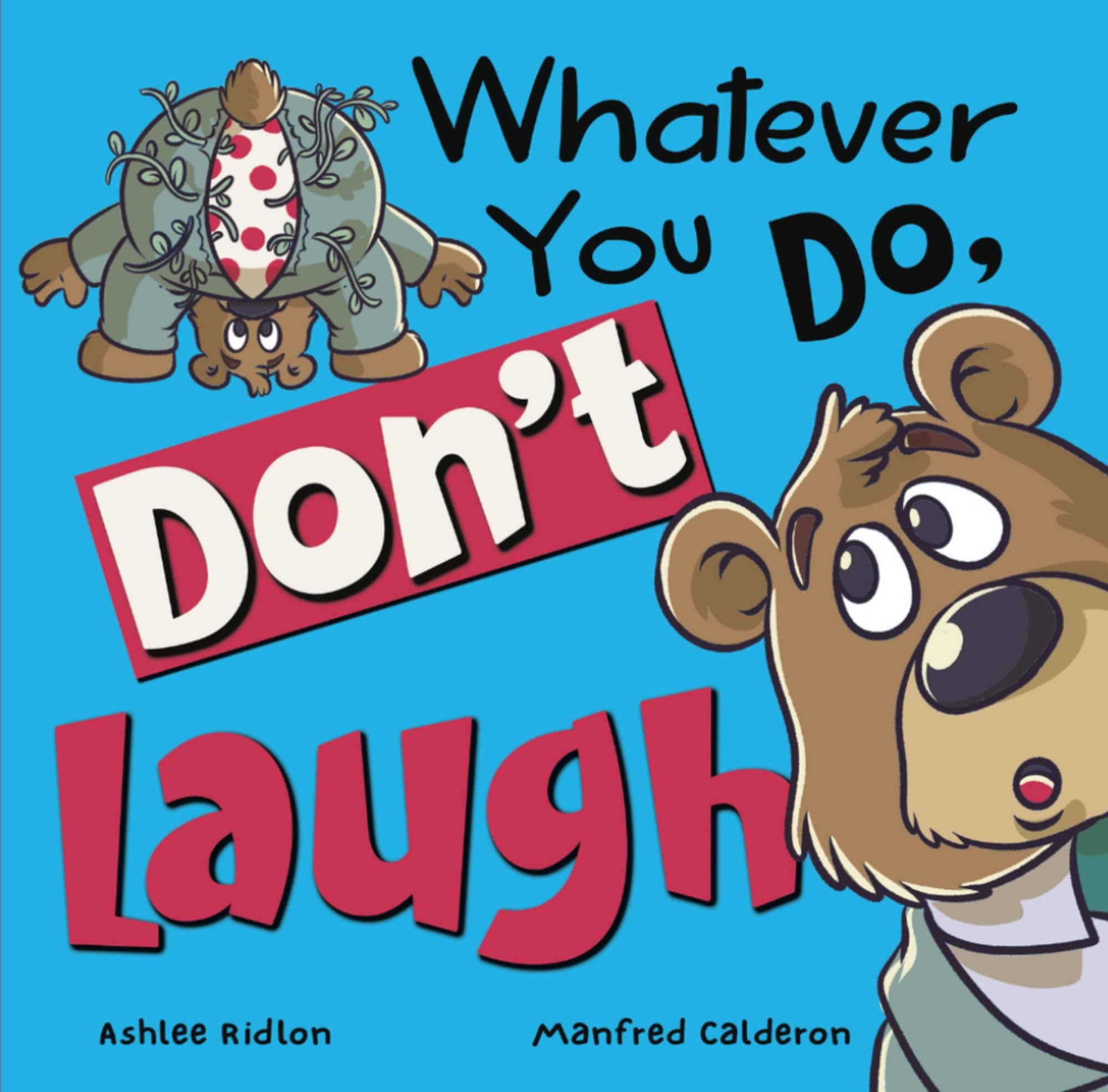 Whatever You Do, Don't Laugh!