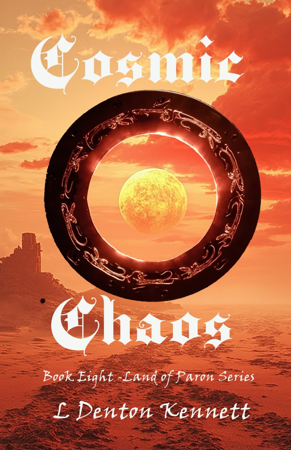Cosmic Chaos: Book Eight in Land of Paron Series