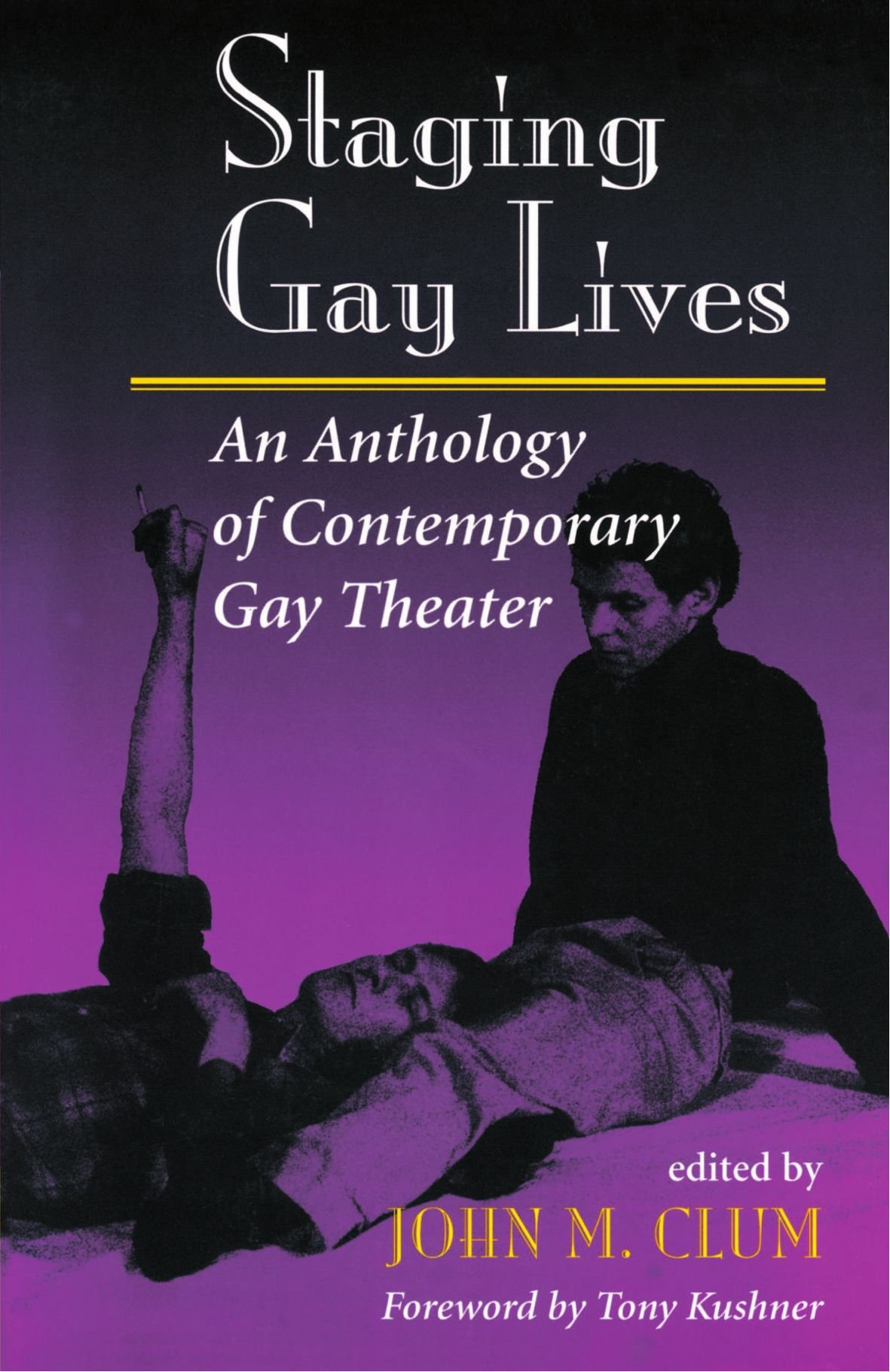 Staging Gay Lives: An Anthology Of Contemporary Gay Theater