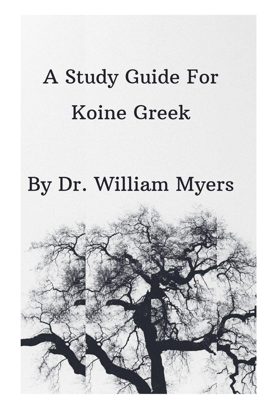 A Study Guide For Koine Greek: 1 (New Testament Greek)