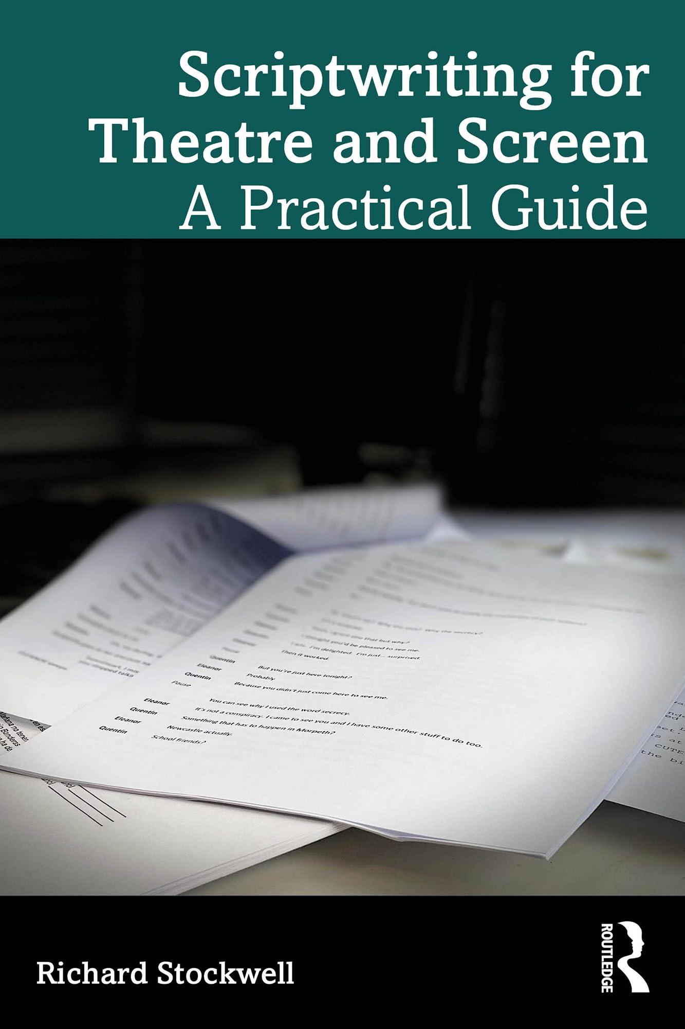 Scriptwriting for Theatre and Screen manuel guide scénariste anglais