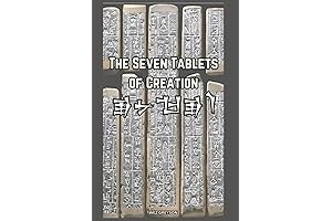 The Seven Tablets of Creation: Gateway to Ancient Wisdom