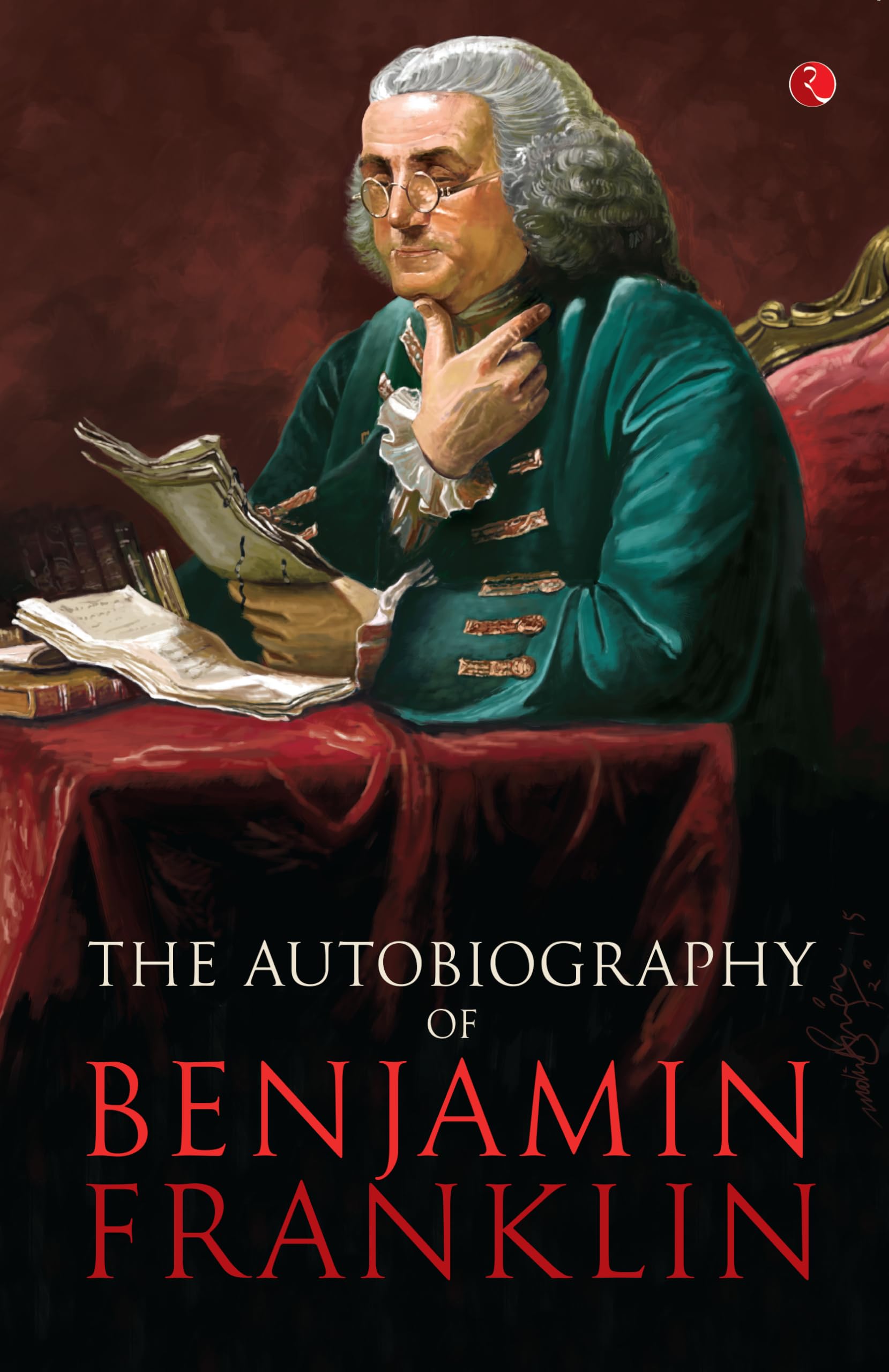 Benjamin Franklin, the Autobiography