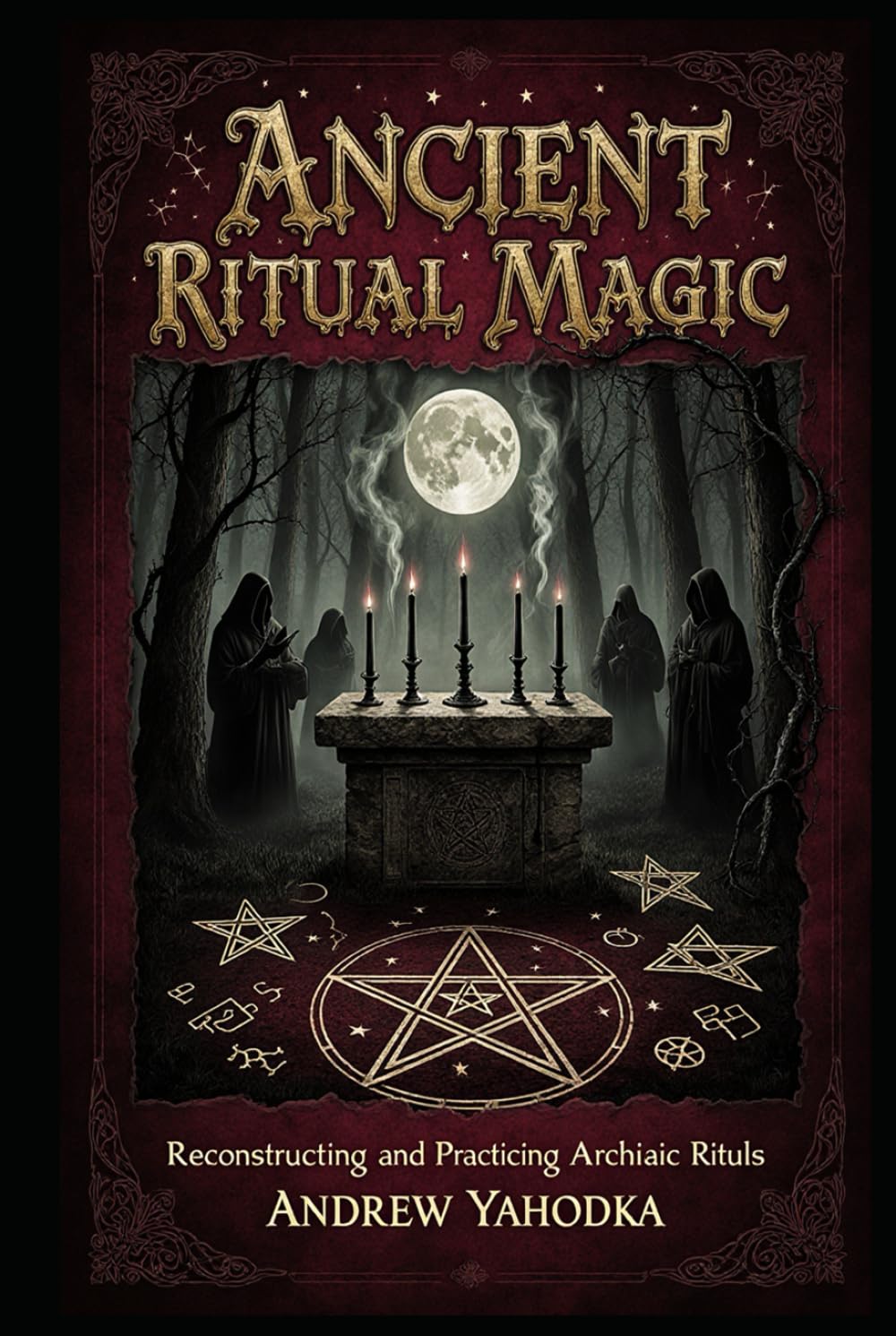 Ancient Ritual Magic (Witch's Practice)