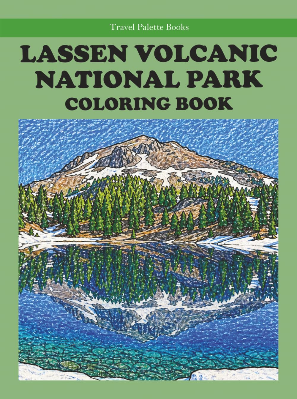 Lassen Volcanic National Park Coloring Book (Travel Palette Coloring Books)