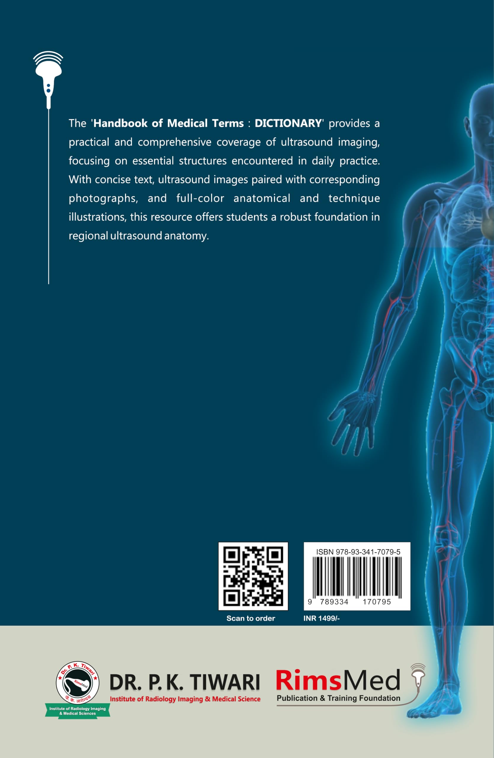 Handbook of Ultrasound Terminology – A comprehensive guide covering USG descriptive terminology, medical definitions, clinical symptoms, and their significance. It includes normal and pathological findings, making it an essential resource for sonologists and imaging specialists. Authored by Dr. PK Tiwari. 1