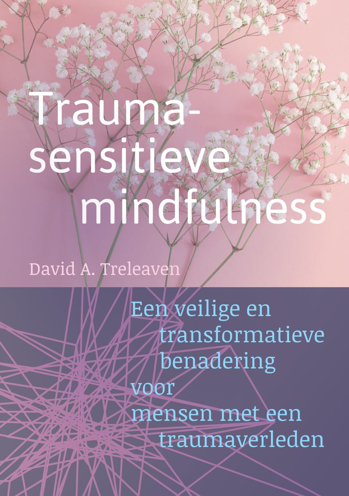 Traumasensitieve mindfulness: een veilige en transformatieve benadering voor mensen met een traumaverleden