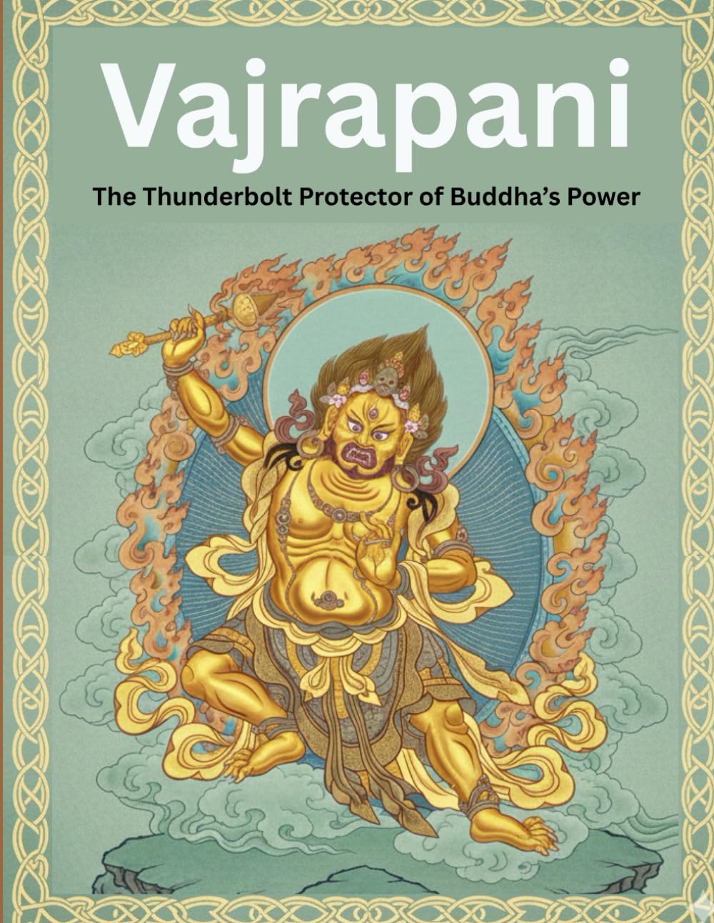 Vajrapani: The Thunderbolt Protector of Buddha’s Power