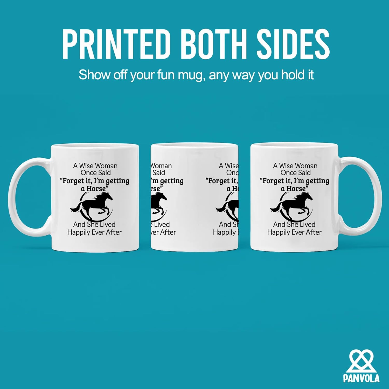 A Wise Woman Once Said Forget It I’m Getting A Horse And She Lived Happily Ever After Horse Lover Equestrian Gifts For Women From Mom Dad Friends Ceramic Mug 11 oz White - Image 3