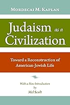 Judaism as a Civilization: Toward a Reconstruction of American Jewish Life