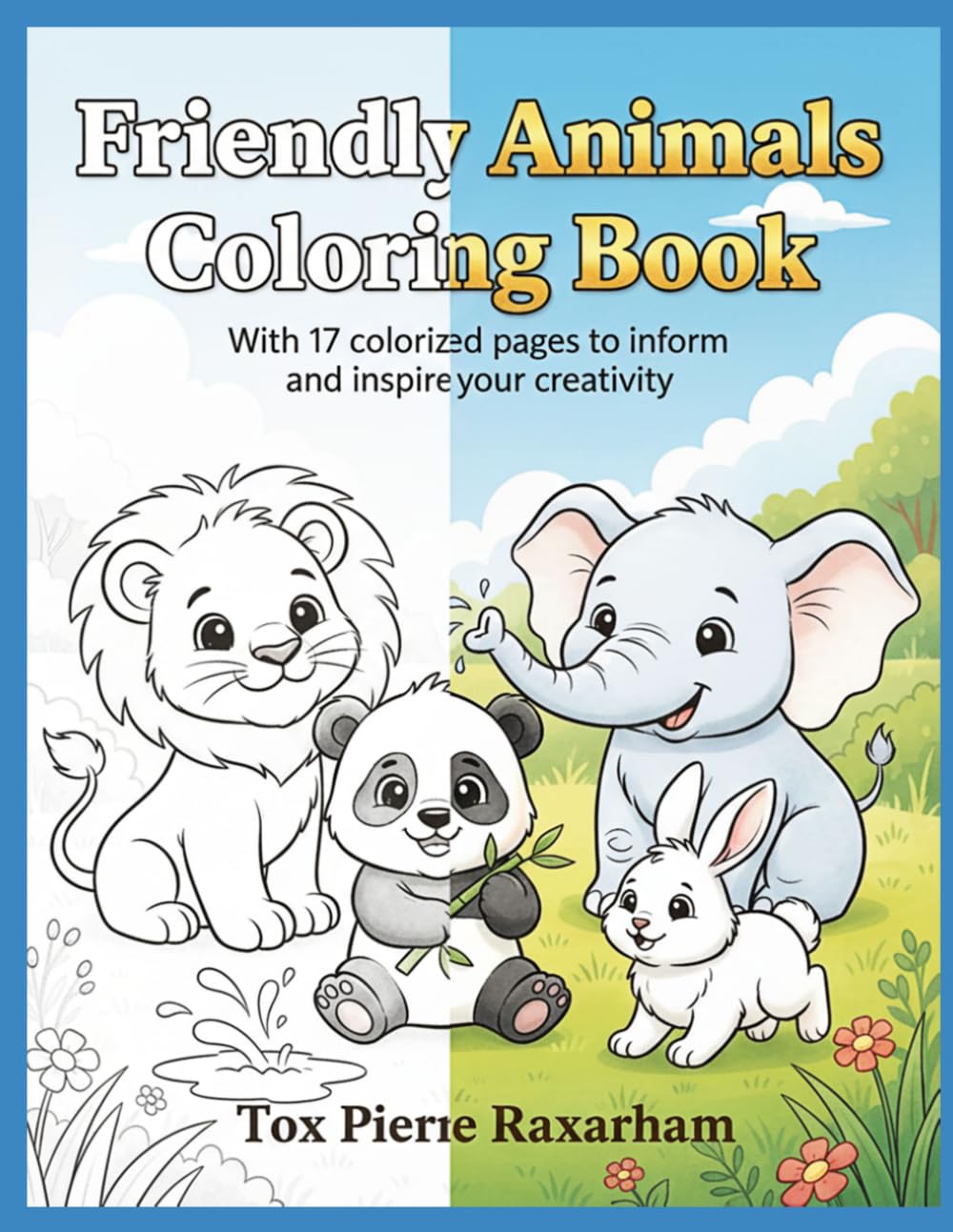 Friendly Animals Coloring Book: With 17 colorized pages to inform and inspire your creativity (Serenity Coloring Collection)