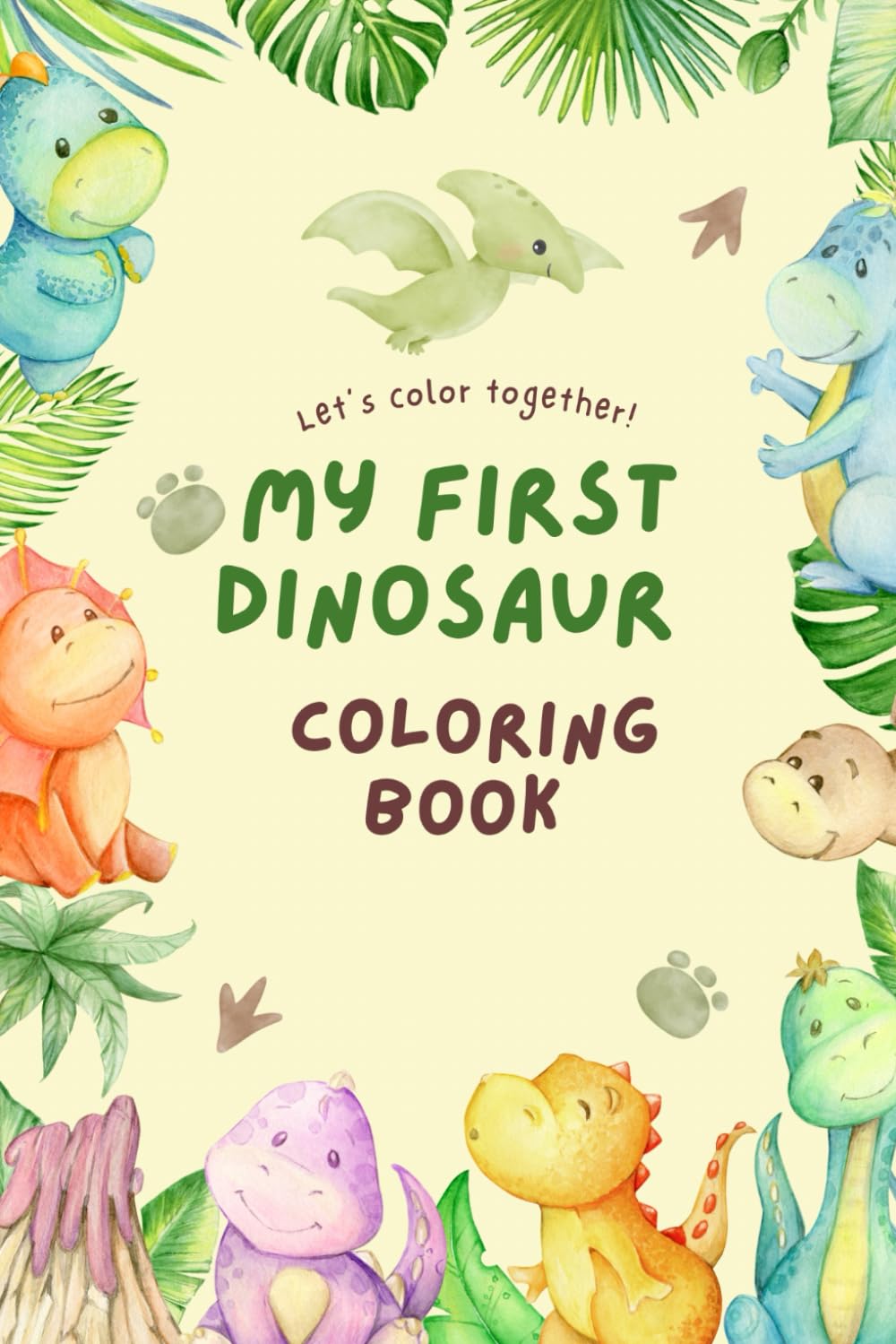 My First Dinosaur Coloring Book for Toddlers & Kids
