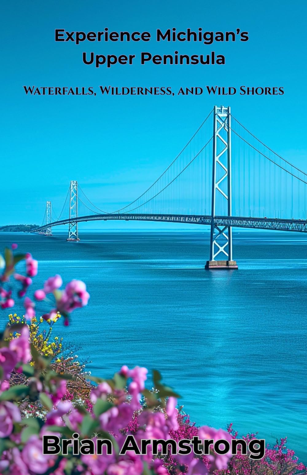 Experience Michigan’s Upper Peninsula: Waterfalls, Wilderness, and Wild Shores