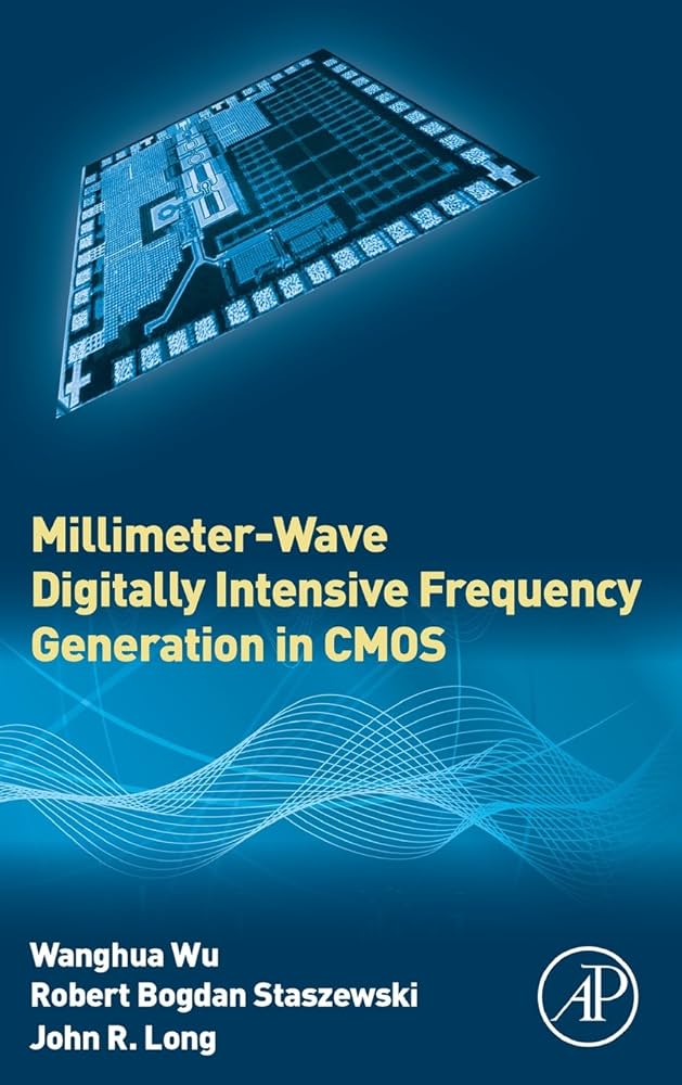Millimeter-Wave Digitally Intensive Frequency Generation in CMOS Millimeter-Wave Digitally Intensive Frequency Generation in CMOS
