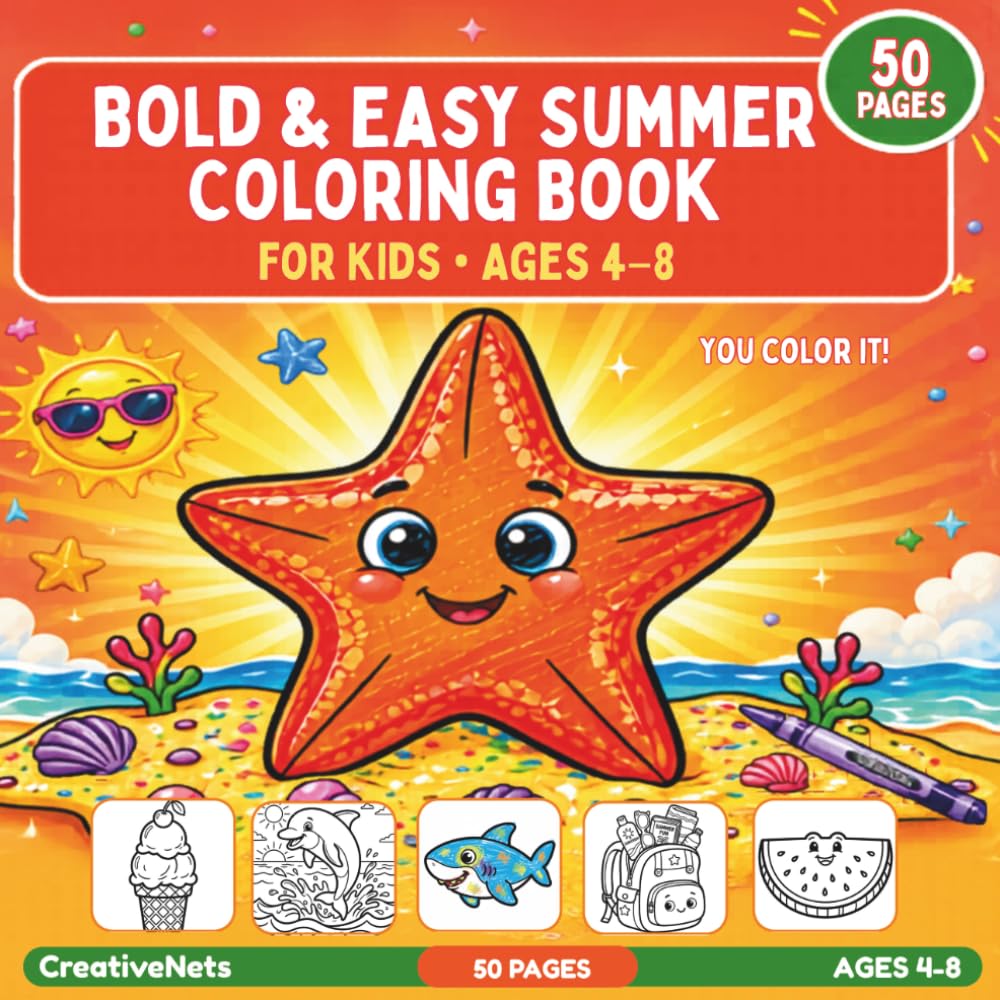 Summer Coloring Book for Kids: Bold and Easy Designs for Ages 4-8 — 50 Fun Beach, Animals and Sunshine Pages for Toddlers and Preschoolers