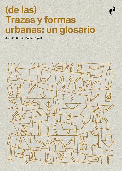 Trazas y Formas Urbanas: Un Glosario