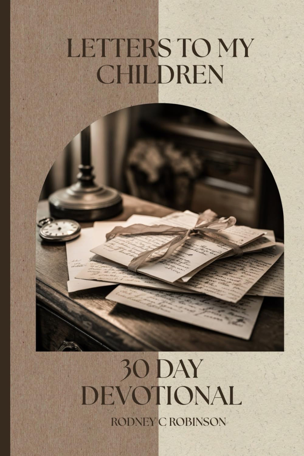 Letters To My Children: Letters To My Children : A JOURNEY WORTH TAKING - STEPS TO DEFINE YOUR PATH      Paperback – December 3, 2025