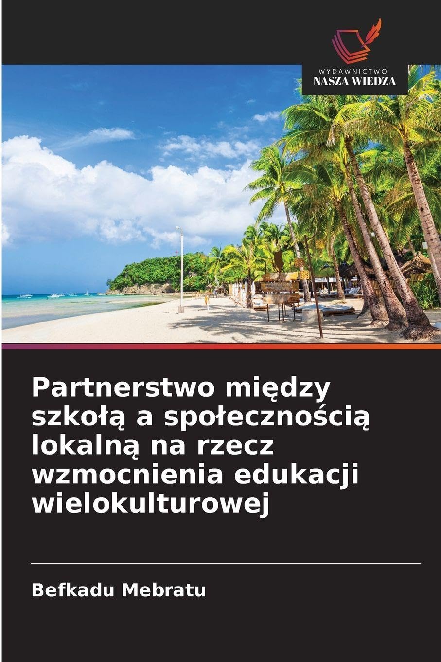 Partnerstwo mi¿dzy szko¿¿ a spo¿eczno¿ci¿ lokaln¿ na rzecz wzmocnienia edukacji wielokulturowej