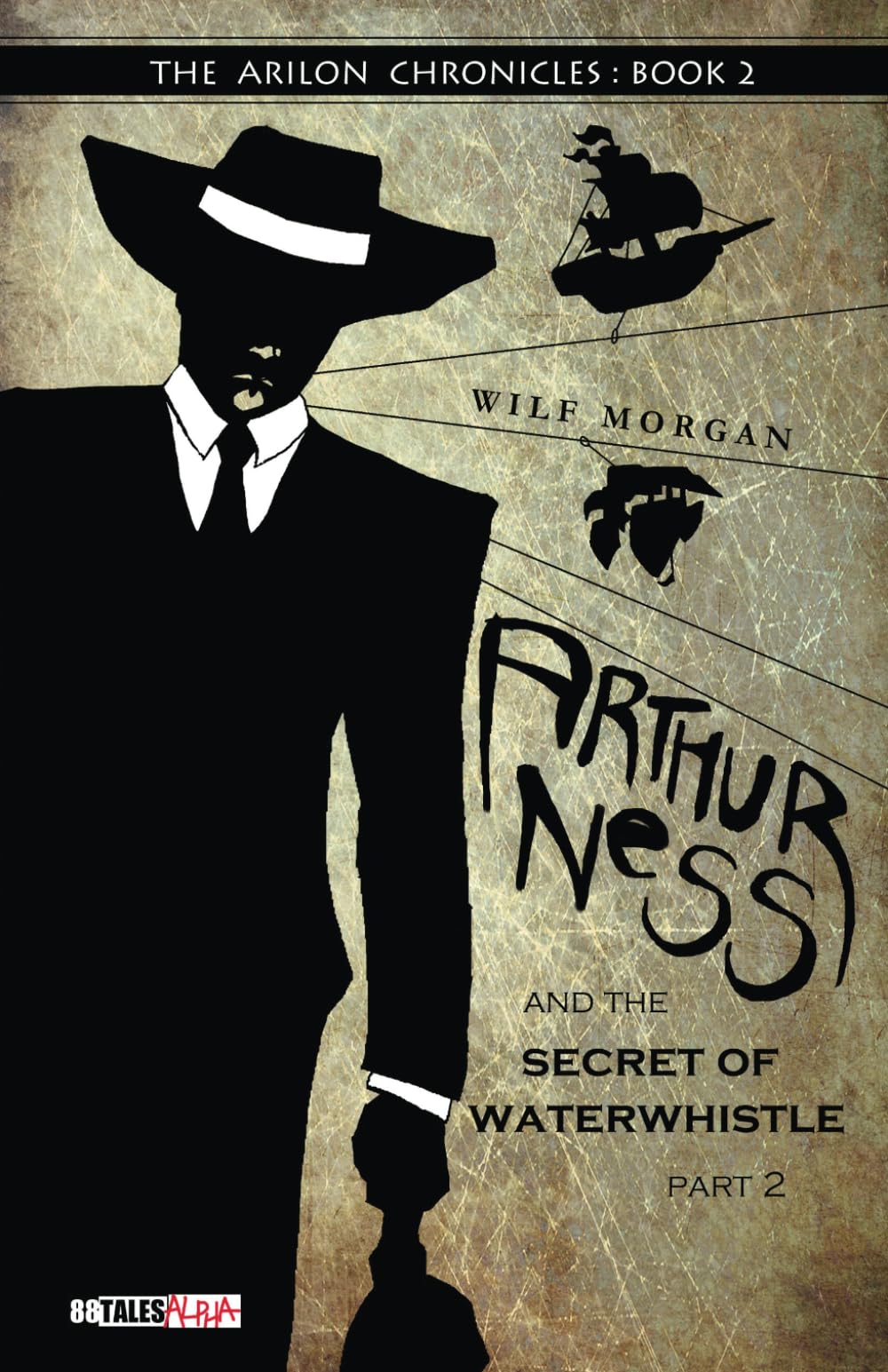 Arthur Ness and the Secret of Waterwhistle, Part 2: Volume 2 (The Arilon Chronicles)