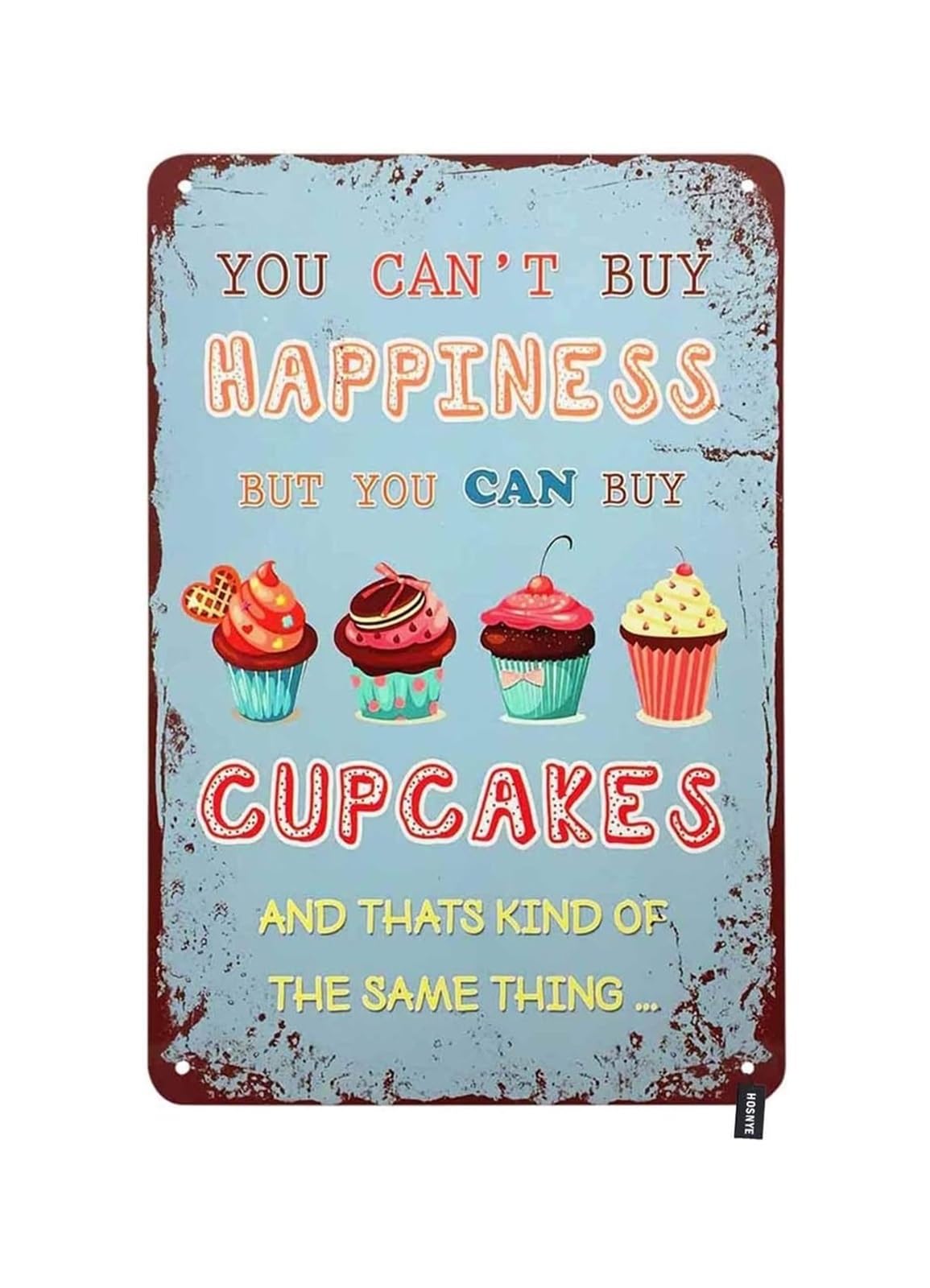 HDKYSWBUEJ Cupcake Humor Metal Tin Sign Vintage Retro Quote Wall-Art for Kitchen Bakery Cafe Home 8 X 12 inch