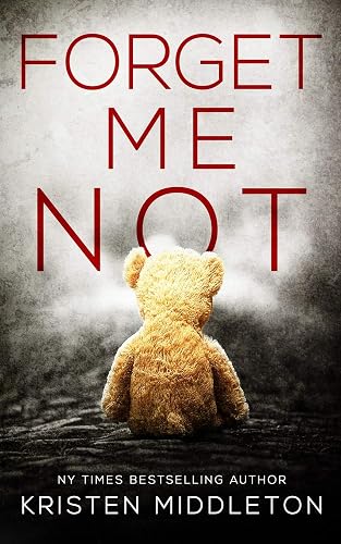 Forget Me Not: 1 (Summit Lake Thriller)