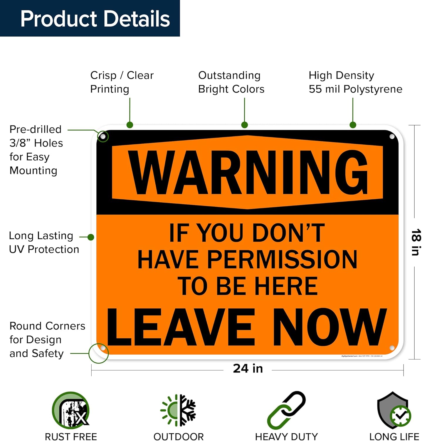 Warning If You Don’t Have Permission To Be Here Leave Now OSHA Sign, 18x24 Inches, 55 mil thick HDPS (high density polystyrene), Made in USA by My Sign Center
