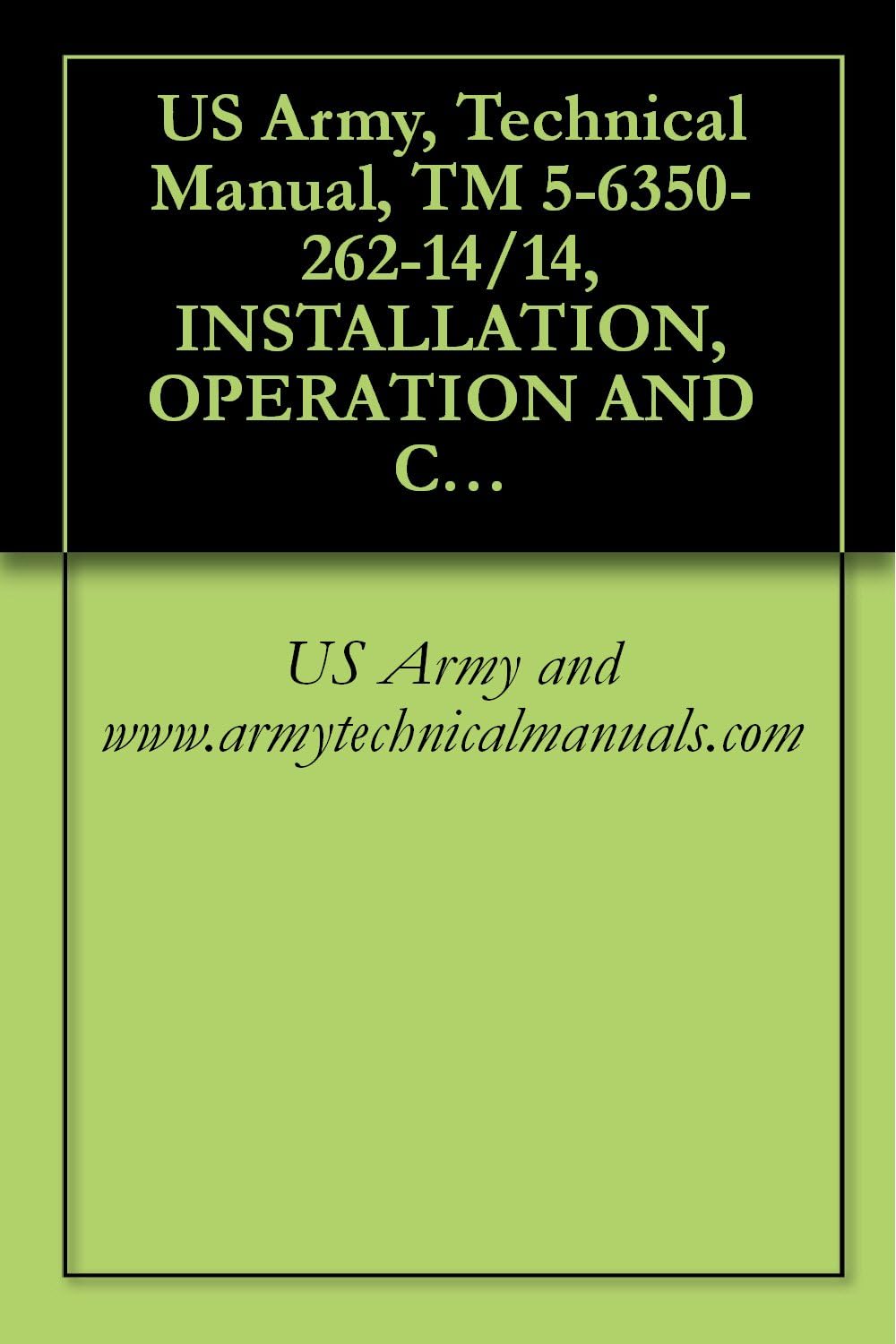 US Army, Technical Manual, TM 5-6350-262-14/14, INSTALLATION, OPERATION AND CHECKO PROCEDURES FOR JOINT-SERVICES INTERIOR INTRUSION DETECTION SYST, (J-SIIDS)