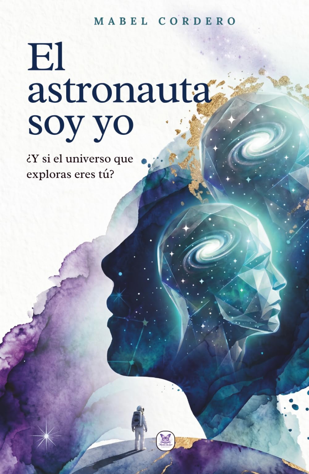 EL ASTRONAUTA SOY YO: Descubre a quién observa detrás de tus pensamientos