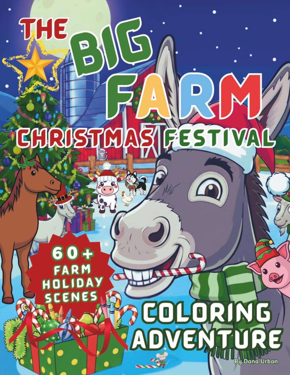 THE BIG FARM CHRISTMAS FESTIVAL Coloring Adventure: A Whimsical Christmas Adventure Filled With Warm Hearts, Farm Friends & Cozy Holiday Magic