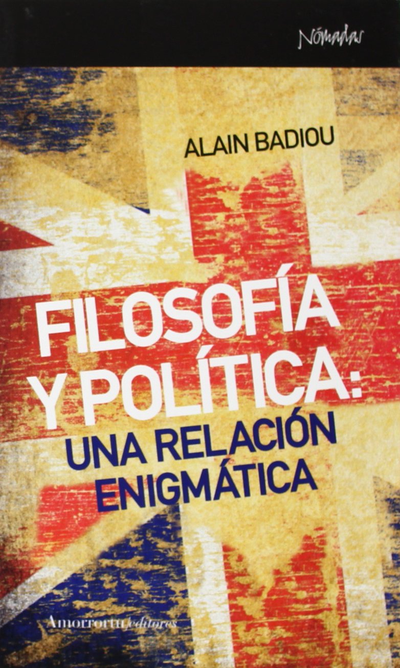 Filosofía Y Política. Una Relación Enigmática: Philosophie et politique (Nómadas)