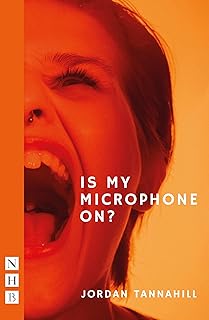 Is My Microphone On? (NHB Modern Plays)