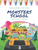 Welcome to the Monsters School Cuaderno de Actividades en Inglés para Niñas y Niños de 4&comma;5&comma;6&comma;7 y 8 Años&colon; Libro de Ejercicios en Inglés para que tus &period;&period;&period; Ortografía y muchos más Juegos Educativos