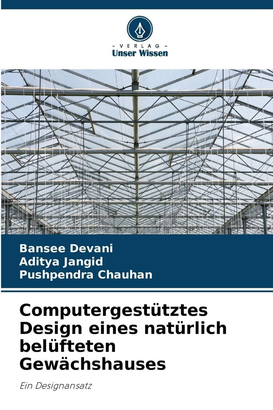 Computergestütztes Design eines natürlich belüfteten Gewächshauses: Ein Designansatz