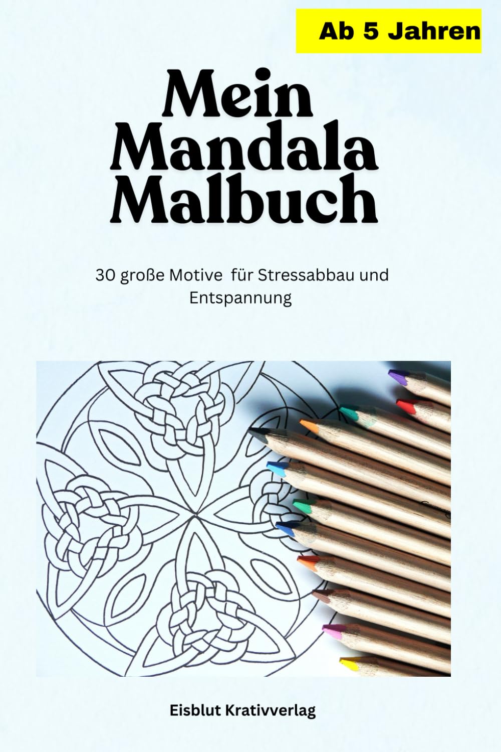 Mein Mandala Malbuch: 30 große Motive zum Ausmalen für Stressabbau und Entspannung