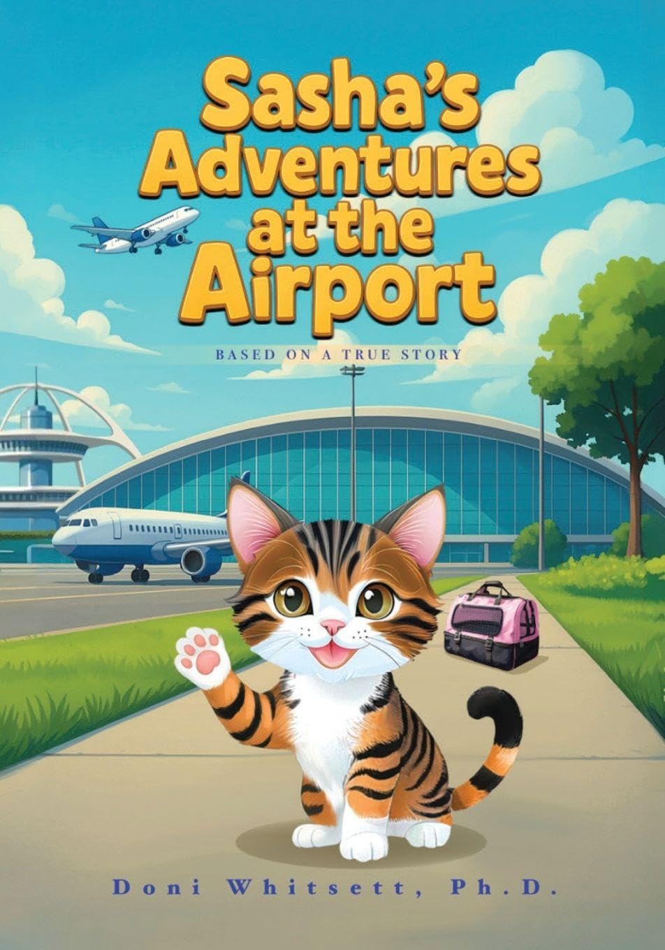 Sasha's Adventures at the Airport: Based on a true story