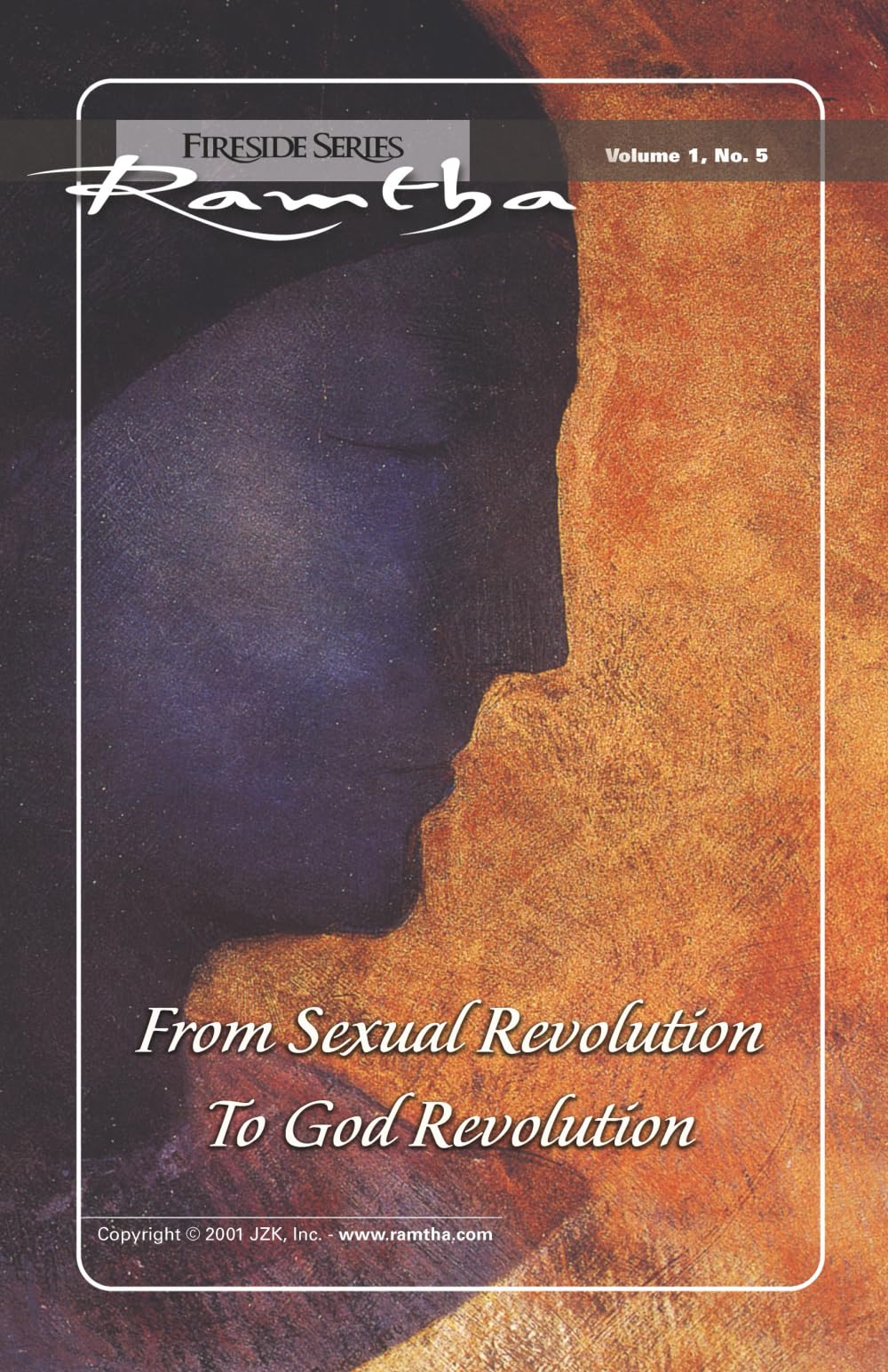 From Sexual Revolution to God Revolution: (Fireside Series, Vol. 1, No. 5): Fireside Series Volume 1 Number 5 (Ramtha Fireside Series)
