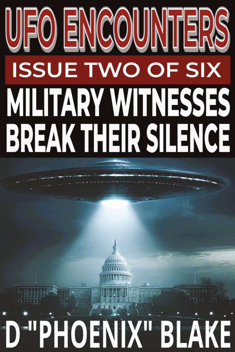 UFO Encounters: Military Witnesses Break Their Silence (UFO Encounters series)