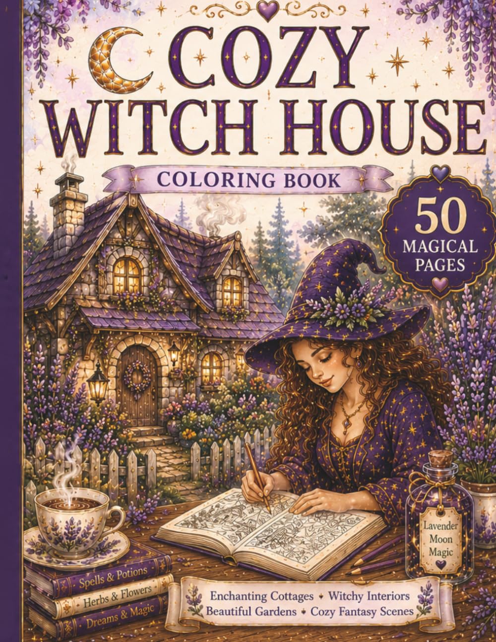 Cozy Witch Cottage Coloring Book for Adults and Teens: 50 Relaxing Cottagecore Pages with Magical Witch Houses, Cozy Fantasy Rooms and Enchanting ... Interiors (Cozy Witch Cottage Collection)