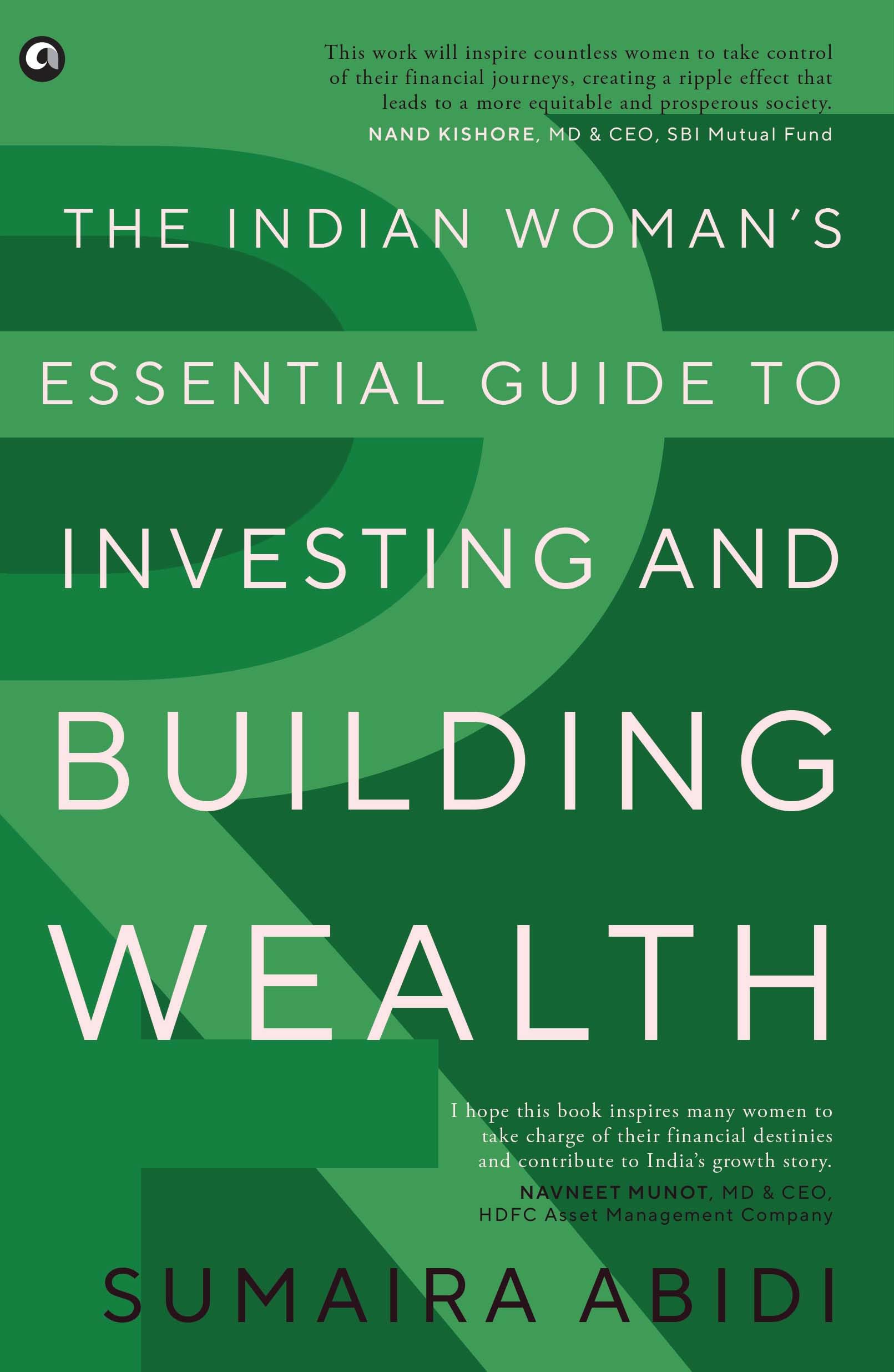 The Indian Woman’s Essential Guide to Investing and Building Wealth