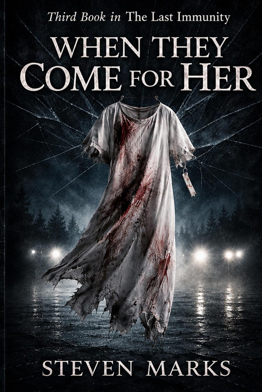 WHEN THEY COME FOR HER: A Last Immunity Thriller – Book 3
