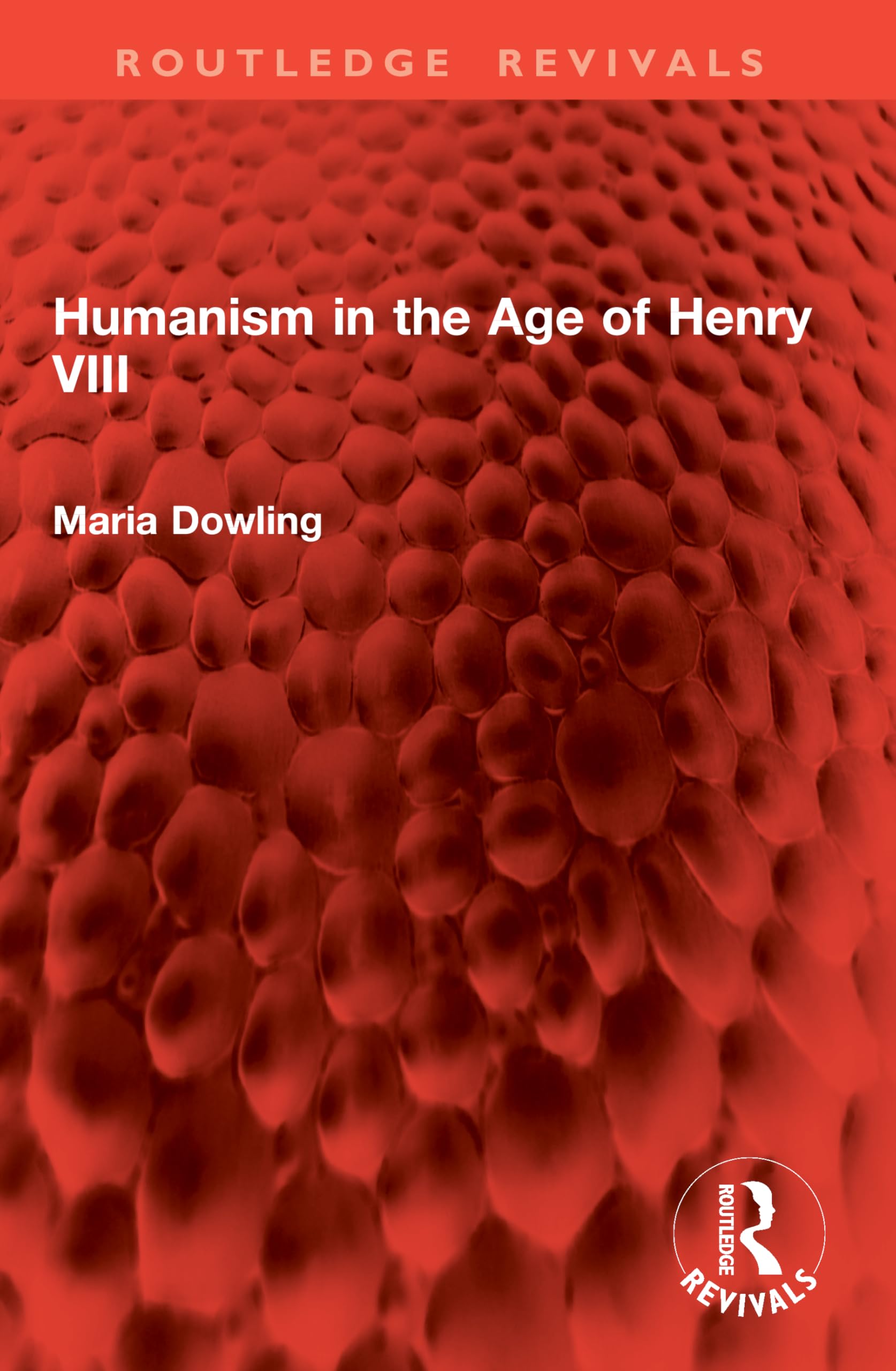 Humanism in the Age of Henry VIII (Routledge Revivals)