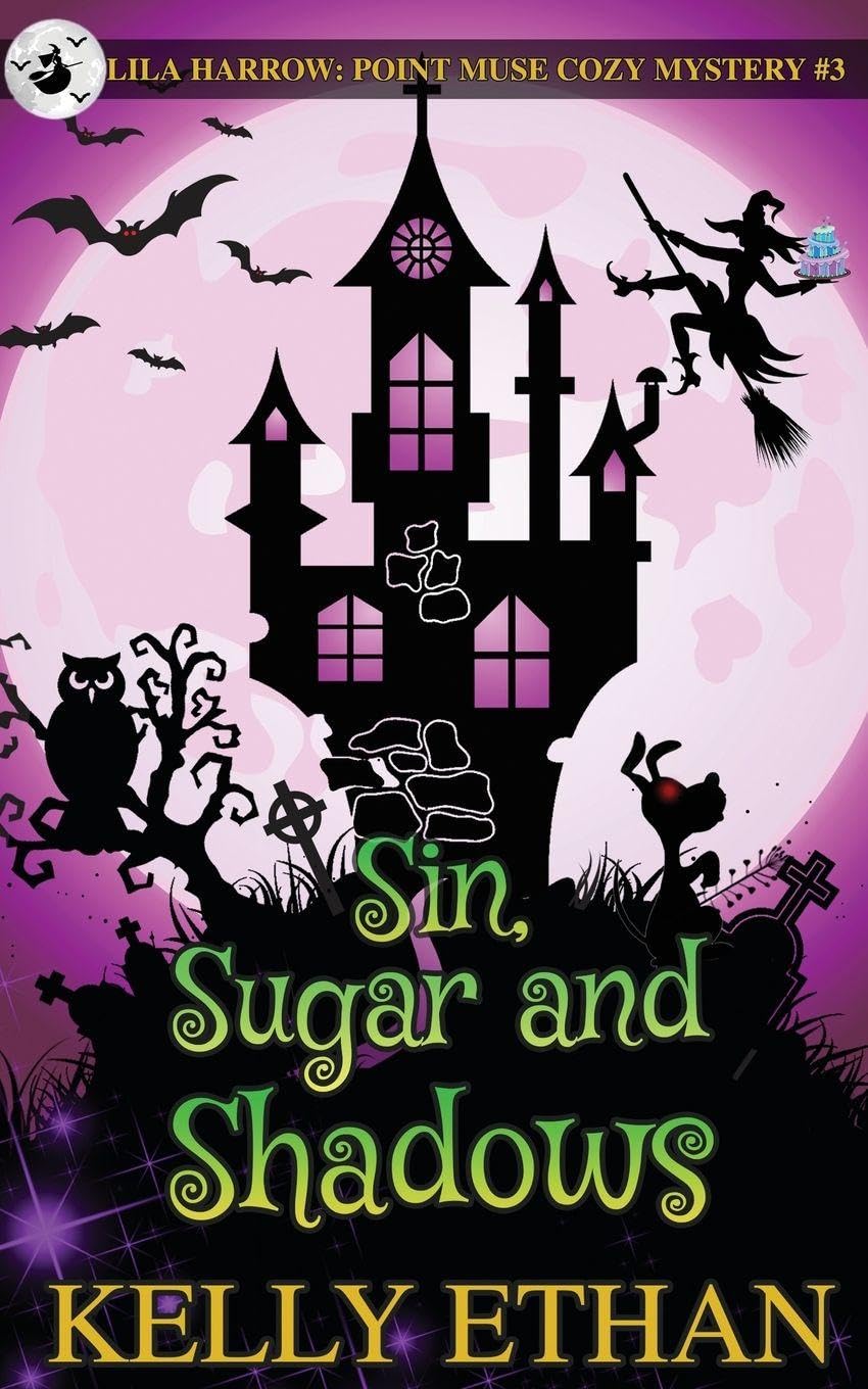 Sin, Sugar and Shadows: 3 (Lila Harrow: A Point Muse Cozy Paranormal Mystery)