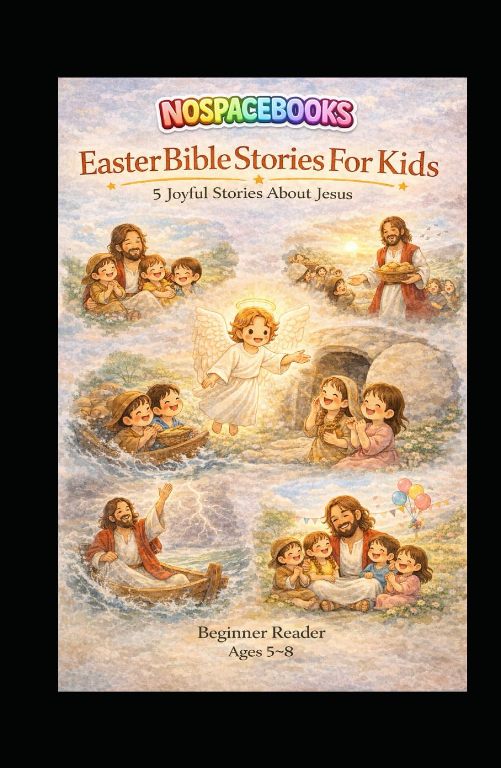 The Easter Story for Kids | Jesus Is Risen (NoSpaceBooks Beginner Bible Reader): A Simple Easter Bible Story for Early Readers Ages 5–8 (NoSpaceBooks Bible Stories)