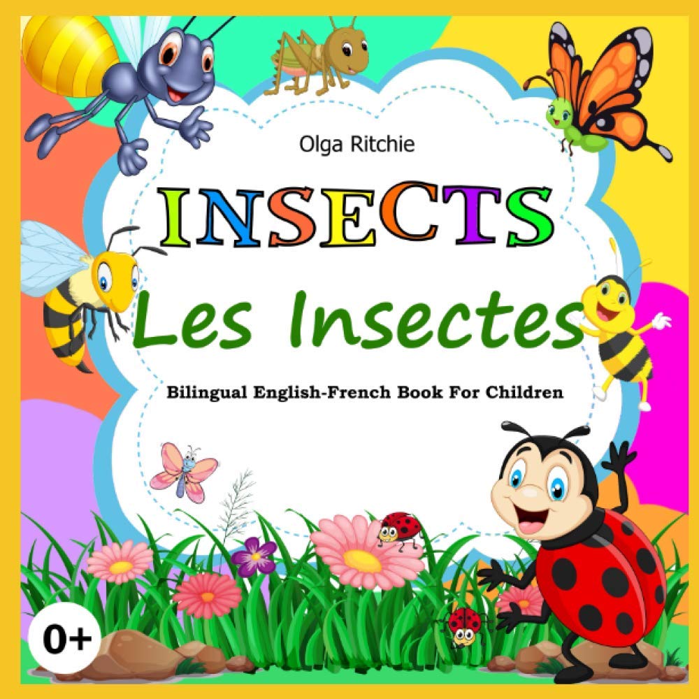 Insects Les Insectes Bilingual English-French Book For Children